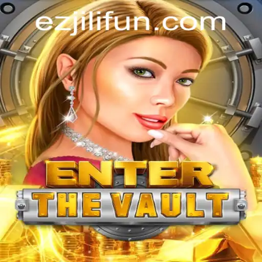 EntertheVault: A Comprehensive Guide to EZJILI's Latest Gaming Phenomenon