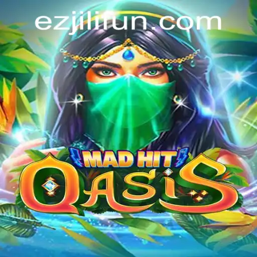 MadHitOasis: A Dive into the World of EZJILI