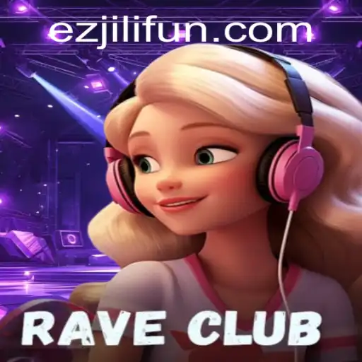Immersive Gaming Experience with RaveClub: Dive into the World of EZJILI