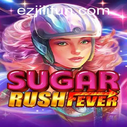Discover the Exciting World of SugarRushFever with EZJILI